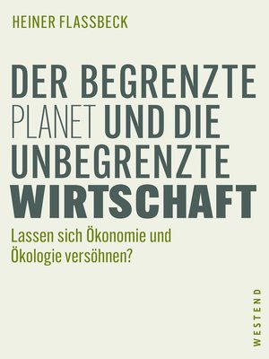 cover image of Der begrenzte Planet und die unbegrenzte Wirtschaft